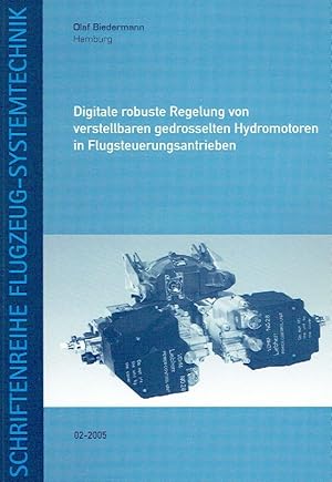 Digitale robuste Regelung von verstellbaren gedrosselten Hydromotoren in Flugsteuerungsantrieben.