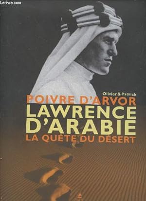 Seller image for Lawrence d'Arabie : La qute du dsert for sale by Le-Livre