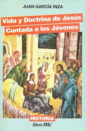 Seller image for VIDA Y DOCTRINA DE JESUS CONTADA A LOS JOVENES for sale by Asilo del libro