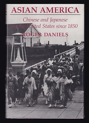 Seller image for Asian America: Chinese and Japanese in the United States since 1850 for sale by JNBookseller