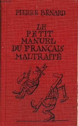 Bild des Verkufers fr Le petit manuel du franais maltrait zum Verkauf von Le-Livre