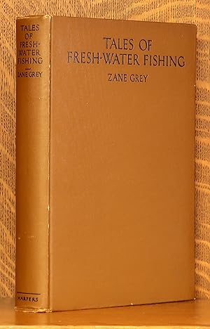 TALES OF FRESH-WATER FISHING