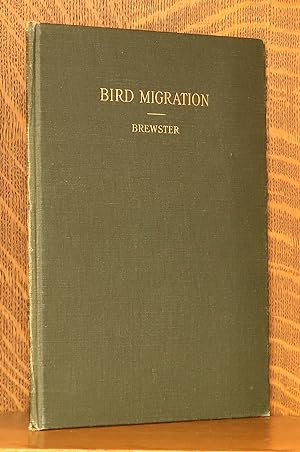 BIRD MIGRATION (MEMOIRS OF THE NUTTALL ORNITHOLOGICAL CLUB NO. 1)