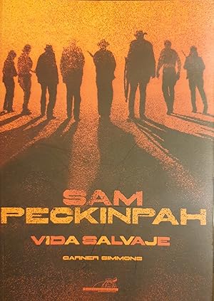 SAM PECKINPAH. Vida salvaje.