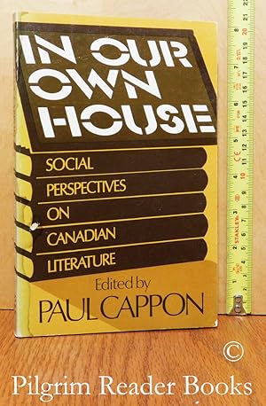 In Our Own House, Social Perspectives on Canadian Literature.