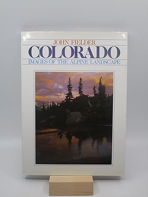 Bild des Verkufers fr Colorado: Images of the Alpine Landscape zum Verkauf von Shelley and Son Books (IOBA)