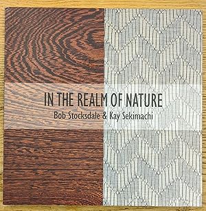 In the Realm of Nature: Bob Stockdale & Kay Sekimachi