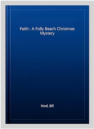 Imagen del vendedor de Faith : A Folly Beach Christmas Mystery a la venta por GreatBookPrices