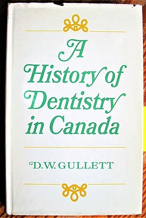 A History of Dentistry in Canada