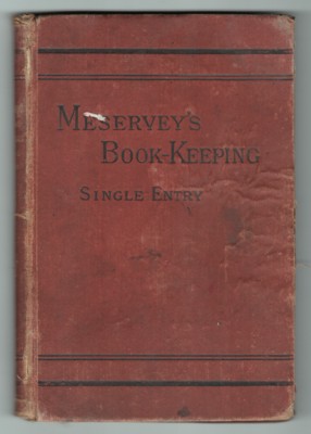 Image du vendeur pour Meservey's Book-Keeping. Single Entry. For Grammar Schools mis en vente par Reflection Publications