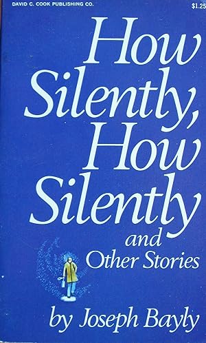 Seller image for How Silently, How Silently for sale by Ken Jackson