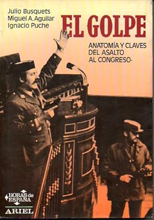 Imagen del vendedor de EL GOLPE. ANATOMIA Y CLAVES DEL ASALTO AL CONGRESO. a la venta por Librera Javier Fernndez