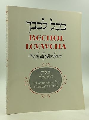 Imagen del vendedor de BECHOL LEVAVCHA: With All Your Heart a la venta por Kubik Fine Books Ltd., ABAA