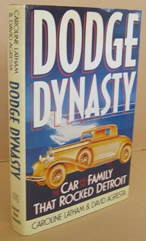 Dodge Dynasty The Car and the Family That Rocked America