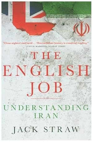 Bild des Verkufers fr The English Job : Understanding Iran and Why It Distrusts Britain zum Verkauf von AHA-BUCH GmbH