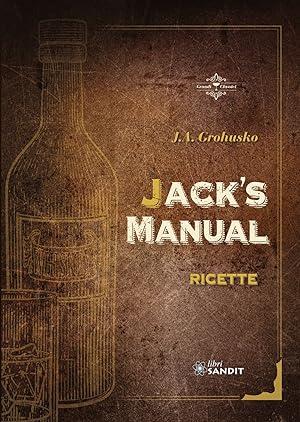 Seller image for Jack's Manual. Ricette. for sale by Libro Co. Italia Srl