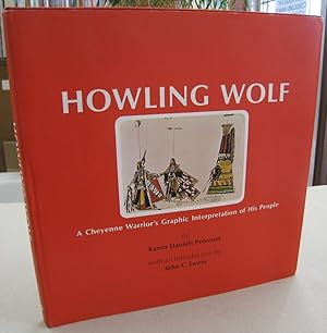 Seller image for Howling Wolf; A Cheyenne Warrior's Graphic Interpretation of His People for sale by Midway Book Store (ABAA)