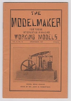 Imagen del vendedor de The Modelmaker: for Those Interested in Making Working Models Volume IV, Number 12, December 1927 a la venta por Courtney McElvogue Crafts& Vintage Finds