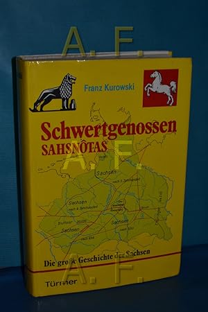 Bild des Verkufers fr Schwertgenossen - Sahsntas : d. grosse Geschichte d. Sachsen. zum Verkauf von Antiquarische Fundgrube e.U.