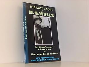 Seller image for The Last Books of H.G. Wells: The Happy Turning: A Dream of Life & Mind at the End of its Tether (Provenance Editions) for sale by Book Broker