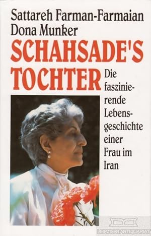 Imagen del vendedor de Schahsade's Tochter Die faszinierende Lebensgeschichte einer Frau im Iran a la venta por Leipziger Antiquariat