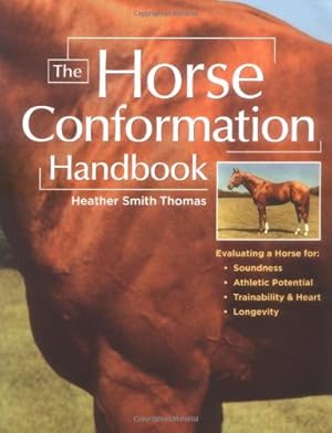 Seller image for The Horse Conformation Handbook by Thomas, Heather Smith [Paperback ] for sale by booksXpress