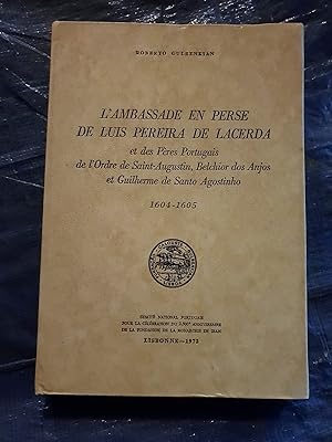 L'ambassade en Perse de Luis Pereira de Lacerda et des Pères Portugais de l'Ordre de Saint-August...