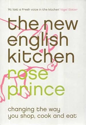 Seller image for The New English Kitchen : Changing the Way You Shop, Cook and Eat for sale by Leura Books