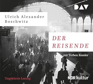 Der Reisende Ungekürzte Lesung mit Torben Kessler (6 CDs)