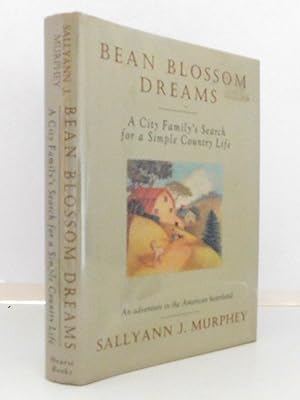 Seller image for Bean Blossom Dreams: A City Family's Search for a Simple Country Life for sale by The Parnassus BookShop