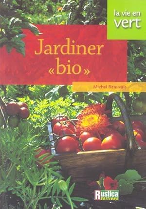 Image du vendeur pour Jardiner bio mis en vente par Chapitre.com : livres et presse ancienne
