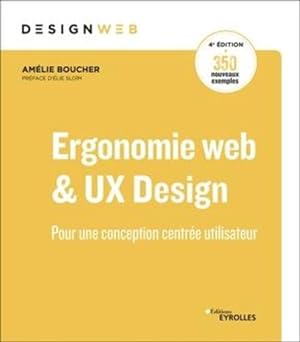 ergonomie web et UX design ; pour une conception centrée utilisateur (4e édition)