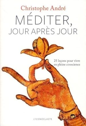 Image du vendeur pour mditer jour aprs jour ; 25 leons pour vivre en pleine conscience mis en vente par Chapitre.com : livres et presse ancienne