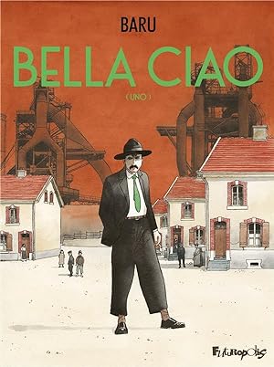 Immagine del venditore per bella ciao Tome 1 : uno venduto da Chapitre.com : livres et presse ancienne