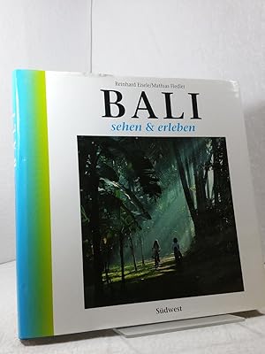 Bali - Sehen & Erleben ; Fotografie: Reinhard Eisele - Text: Mathias Fiedler ;