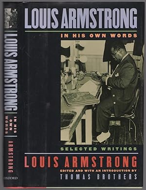Seller image for Louis Armstrong in His Own Words: Selected Writings for sale by Between the Covers-Rare Books, Inc. ABAA