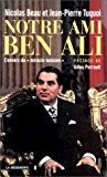 Bild des Verkufers fr Notre Ami Ben Ali : L'envers Du Miracle Tunisien zum Verkauf von RECYCLIVRE