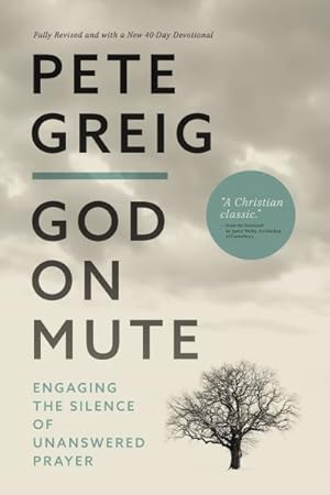 Seller image for God on Mute : Engaging the Silence of Unanswered Prayer for sale by GreatBookPrices
