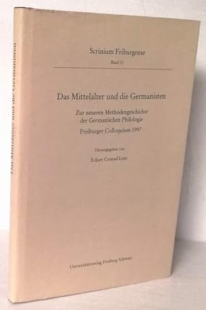 Seller image for Das Mittelalter und die Germanisten. Zur neueren Methodengeschichte der germanischen Philologie. Freiburger Colloquium 1997. for sale by Antiquariat Dennis R. Plummer