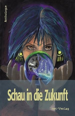 Imagen del vendedor de Schau in die Zukunft: Anthologie a la venta por Buchhandlung Loken-Books