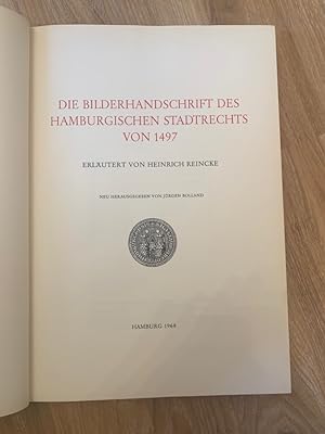 Die Bilderhandschrift des Hamburgischen Stadtrechts von 1497. Erläutert von Heinrich Reincke. Neu...