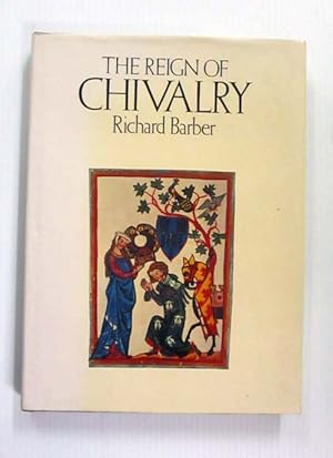 Imagen del vendedor de The Reign of Chivalry a la venta por Adelaide Booksellers