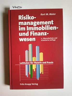 Bild des Verkufers fr Risikomanagement im Immobilien- und Finanzwesen : ein Leitfaden fr Theorie und Praxis Kurt M. Maier. Unter Mitarb. von Karl Herbert Graf und Hans-Peter Steinbrenner zum Verkauf von Versandantiquariat Claudia Graf