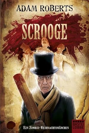 Scrooge - Ein Zombie-Weihnachtsmärchen (Allgemeine Reihe. Bastei Lübbe Taschenbücher)