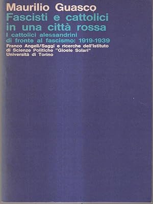 Bild des Verkufers fr Fascisti e cattolici in una citta' rossa zum Verkauf von Librodifaccia