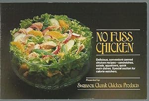 Seller image for NO FUSS CHICKEN Delicious, Convenient Canned Chicken Recipes-Sandwiches, Salads, Appetizers, Quick Main Dishes. Special Section for Calorie Watchers for sale by Gibson's Books