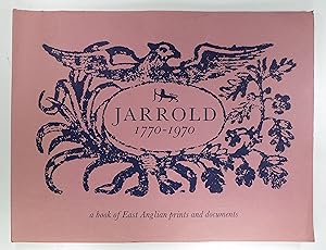 A Short History of Jarrold & Sons Ltd. from 1770 to 1970. (Jarrold 1770-1970. A book of East Angl...