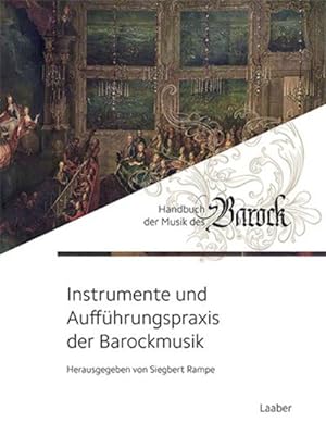 Bild des Verkufers fr Instrumente und Auffhrungspraxis der Barockmusik zum Verkauf von AHA-BUCH GmbH