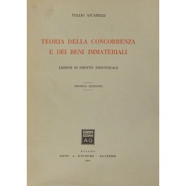 Imagen del vendedor de Teoria della concorrenza e dei beni immateriali. Lezioni di diritto industriale a la venta por Libreria Antiquaria Giulio Cesare di Daniele Corradi