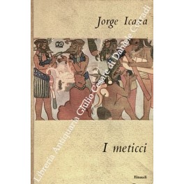 Bild des Verkufers fr I meticci zum Verkauf von Libreria Antiquaria Giulio Cesare di Daniele Corradi